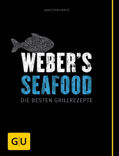 Grillbuch Weber`s Seafood